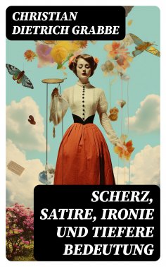 ebook: Scherz, Satire, Ironie und tiefere Bedeutung