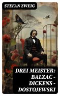 eBook: Drei Meister: Balzac - Dickens - Dostojewski