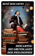 eBook: Descartes: Die Grundlagen der Philosophie