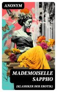 ebook: Mademoiselle Sappho (Klassiker der Erotik)