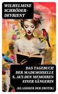 eBook: Das Tagebuch der Mademoiselle S. Aus den Memoiren einer Sängerin (Klassiker der Erotik)