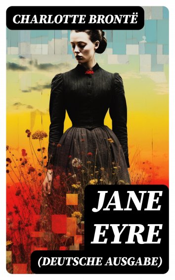 Charlotte Bronté Jane Eyre Deutsche Ausgabe Als Ebook Kostenlos Bei Readfy 