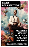 eBook: Monsieur Nicolas' Abenteuer im Lande der Liebe (Klassiker der Erotik)