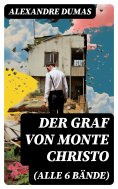 eBook: Der Graf von Monte Christo (Alle 6 Bände)