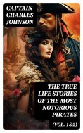 ebook: The True Life Stories of the Most Notorious Pirates (Vol. 1&2)