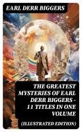 eBook: The Greatest Mysteries of Earl Derr Biggers – 11 Titles in One Volume (Illustrated Edition)