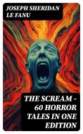 ebook: THE SCREAM - 60 Horror Tales in One Edition