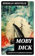 eBook: Moby Dick (Complete Unabridged Edition)