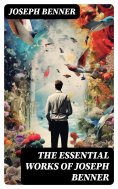 eBook: The Essential Works of Joseph Benner