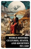 eBook: World History: Cultures, States, and Societies to 1500