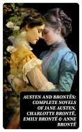 ebook: Austen and Brontës: Complete Novels of Jane Austen, Charlotte Brontë, Emily Brontë & Anne Brontë