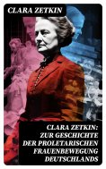 ebook: Clara Zetkin: Zur Geschichte der proletarischen Frauenbewegung Deutschlands