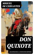 eBook: DON QUIXOTE (Illustrated & Annotated Edition)