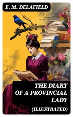 eBook: The Diary of a Provincial Lady (Illustrated)