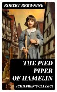 eBook: The Pied Piper of Hamelin (Children's Classic)