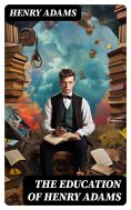 eBook: THE EDUCATION OF HENRY ADAMS