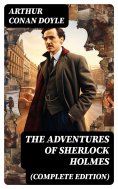 eBook: The Adventures of Sherlock Holmes (Complete Edition)