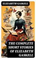 eBook: The Complete Short Stories of Elizabeth Gaskell