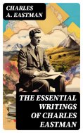 ebook: The Essential Writings of Charles Eastman