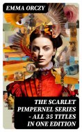 eBook: The Scarlet Pimpernel Series – All 35 Titles in One Edition