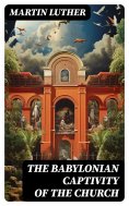 ebook: The Babylonian Captivity of the Church