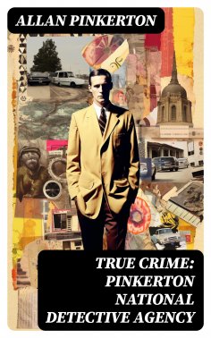 eBook: True Crime: Pinkerton National Detective Agency