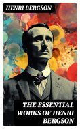 ebook: The Essential Works of Henri Bergson