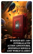 ebook: SF Boxed Set: 140+ Intergalactic Action Adventures, Dystopian Novels & Lost World Classics