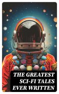 eBook: The Greatest Sci-Fi Tales Ever Written