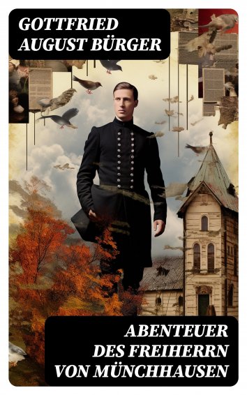 Gottfried August Bürger Abenteuer des Freiherrn von Münchhausen als
