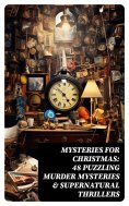 eBook: Mysteries for Christmas: 48 Puzzling Murder Mysteries & Supernatural Thrillers