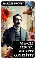 ebook: Marcel Proust: Oeuvres complètes