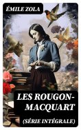 eBook: Les Rougon-Macquart (Série Intégrale)