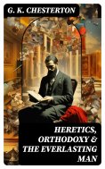 ebook: Heretics, Orthodoxy & The Everlasting Man