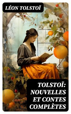eBook: Tolstoï: Nouvelles et contes complètes
