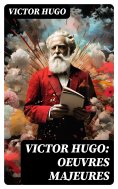 ebook: Victor Hugo: Oeuvres Majeures