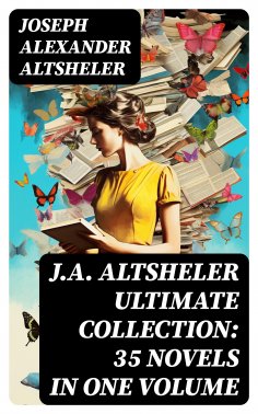 eBook: J.A. ALTSHELER Ultimate Collection: 35 Novels in One Volume