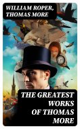 ebook: The Greatest Works of Thomas More
