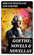 ebook: Goethe: Novels & Novellas