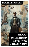 ebook: HENRY DRUMMOND Ultimate Collection