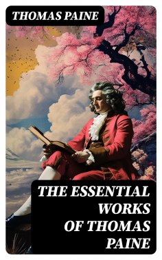 eBook: The Essential Works of Thomas Paine