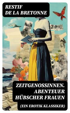 ebook: Zeitgenossinnen. Abenteuer hübscher Frauen (Ein Erotik Klassiker)