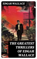 eBook: The Greatest Thrillers of Edgar Wallace