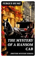 eBook: THE MYSTERY OF A HANSOM CAB (British Mystery Series)