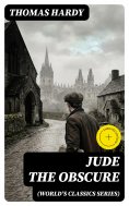 eBook: JUDE THE OBSCURE (World's Classics Series) (Annotated)
