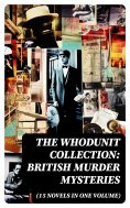 ebook: The Whodunit Collection: British Murder Mysteries (15 Novels in One Volume)