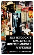 eBook: The Whodunit Collection: British Murder Mysteries (15 Novels in One Volume)