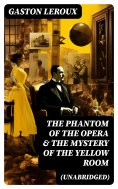 eBook: The Phantom of the Opera & The Mystery of the Yellow Room (Unabridged)