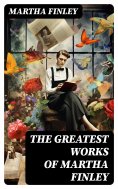 eBook: The Greatest Works of Martha Finley