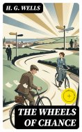 eBook: The Wheels of Chance (Annotated)